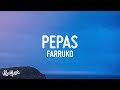 Farruko - Pepas (Lyrics/Letra)