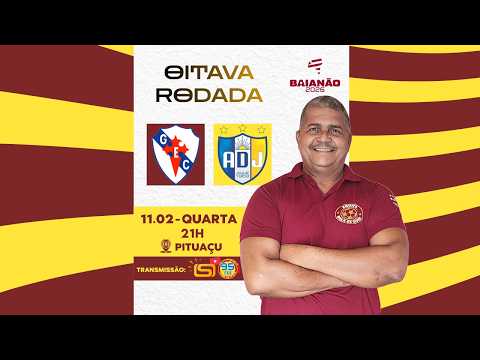 [TRANSMISSÃO AO VIVO] GALÍCIA X JEQUIÉ - BAIANÃO SÉRIE A - 8ª Rodada