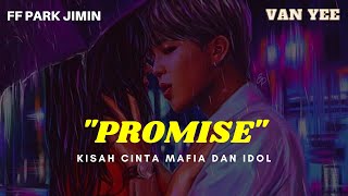 Download lagu FF ONESHOOT Park Jimin 'PROMISE' mp3