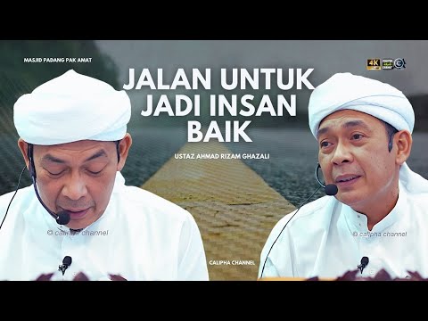 USTAZ AHMAD RIZAM - JALAN UNTUK JADI INSAN BAIK