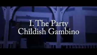 I. The Party - Childish Gambino [FAN MUSIC VIDEO]