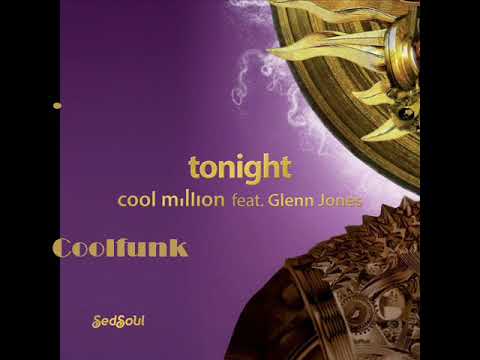 Cool Million Feat  Glenn Jones - Tonight (12" Mix)