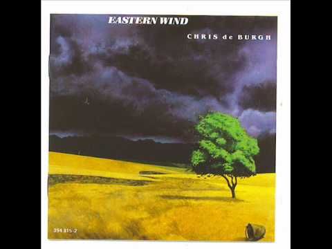 Chris De Burg - Eastern Wind