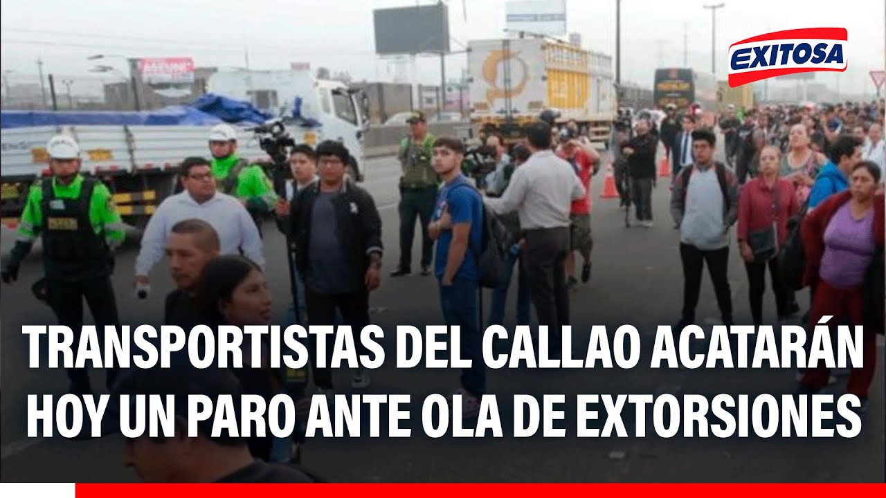 🔴🔵 Transportistas del Callao acatarán hoy un paro ante ola de extorsiones y sicariato