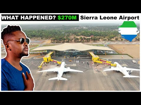 What HAPPENED To The $270M NEW LUNGI AIRPORT TERMINAL  - Freetown, Sierra Leone