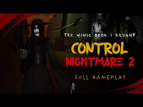 The Mimic Revamp - Book 1 Control Nightmare 2- Full Gameplay Solo