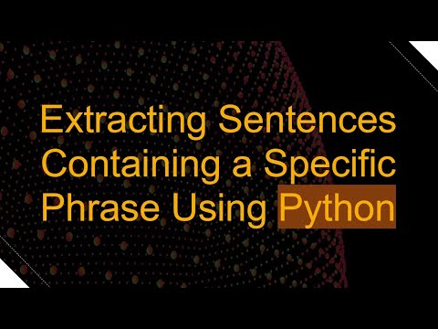 Extracting Sentences Containing a Specific Phrase Using Python