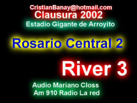 Rosario Central 2 River 3 Clausura 2002 Gol de Alejandro  Dominguez