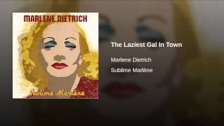 The Laziest Gal In Town