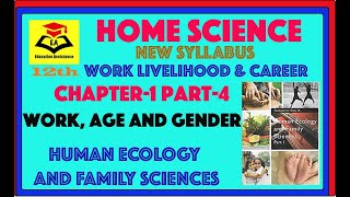 #Home Science||#12th||#CBSE||#NCERT||#Work,Age and Gender||#ch-1 part 4
