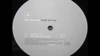 The Eternals - Walk For Me (12