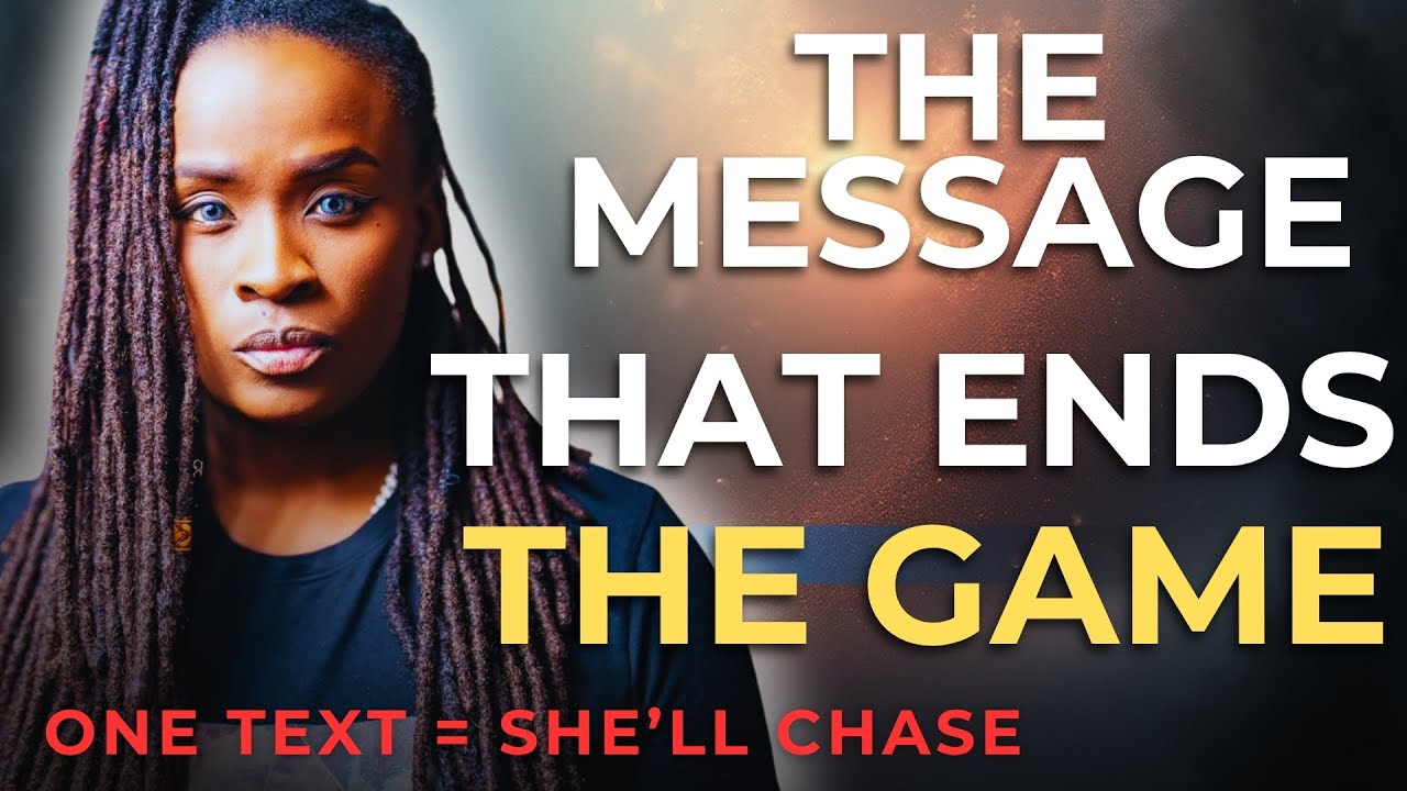 The Text That’ll Make Her Regret Losing You