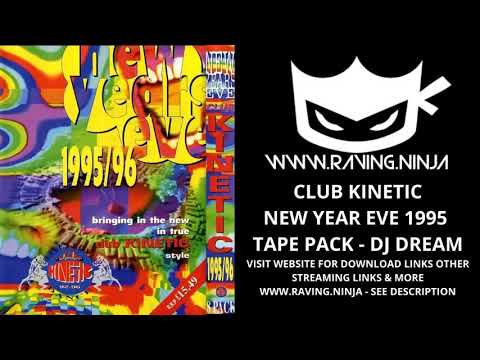 Dj Dream Club Kinetic 31/12/1995 NYE Tape Pack WWW.RAVING.NINJA HAPPY HARDCORE RAVE BOUNCY TECHNO