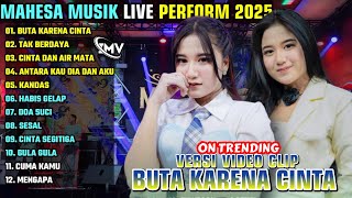 Download lagu BUTA KARENA CINTA - TAK BERDAYA || MAHESA MUSIK LIVE PERFORME FULL ALBUM TERBARU 2025 || ON TRENDING mp3 Download lagu BUTA KARENA CINTA - TAK BERDAYA || MAHESA MUSIK LIVE PERFORME FULL ALBUM TERBARU 2025 || ON TRENDING mp3