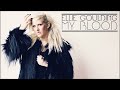My Blood - Goulding Ellie