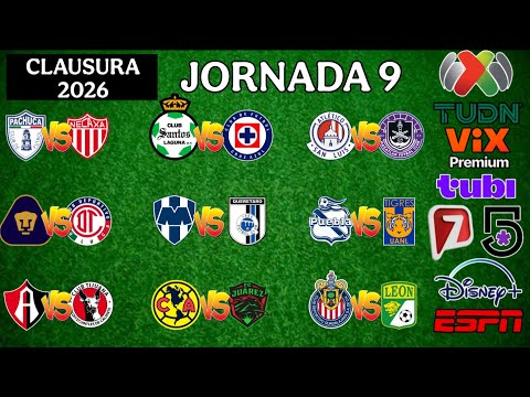 FECHAS,HORARIOS Y CANALES PARA LA JORNADA 9 DE LA LIGA MX CLAUSURA 2026