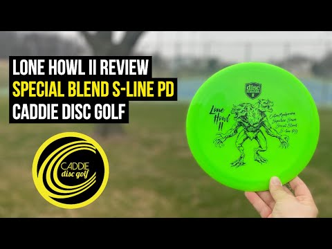 Discmania Lone Howl II Review | Colten Montgomery Special Blend S-Line PD | Caddie Disc Golf