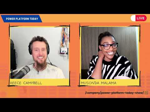 Musonda Malama - Power Platform Today, March 11th 2025