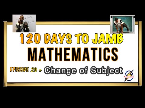 Complex Subject Formulas » 120 Days To Jamb Mathematics - Ep 29