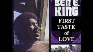 Ben E. King - First Taste Of Love