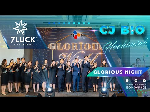 CJ BIO - GLORIOUS NIGHT - HO CHI MINH | 7LUCK EVENT & MEDIA