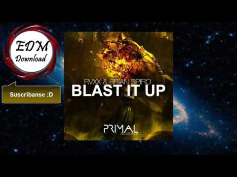 RVXX & Brian Spiro - Blast It Up (Original Mix)