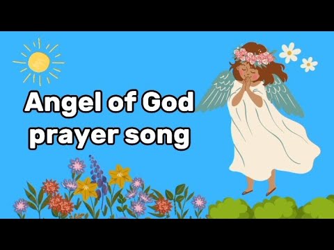 Angel of God | Prayer Song for Kids | Kid's Prayer