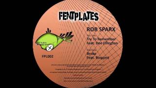 FPL002 - Rob Sparx - Try To Remember / Broke - Out now on 12