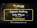 Radiohead - Jigsaw Falling Into Place - Karaoke Version from Zoom Karaoke
