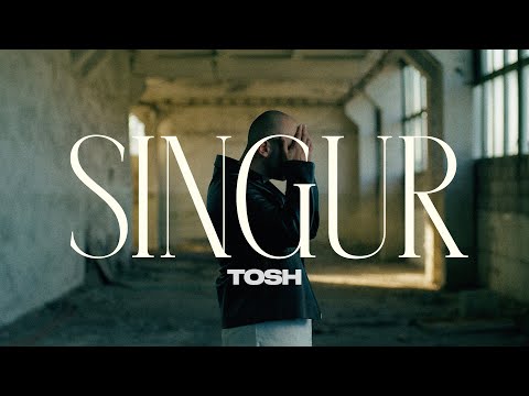 Tosh - Singur | Official Video