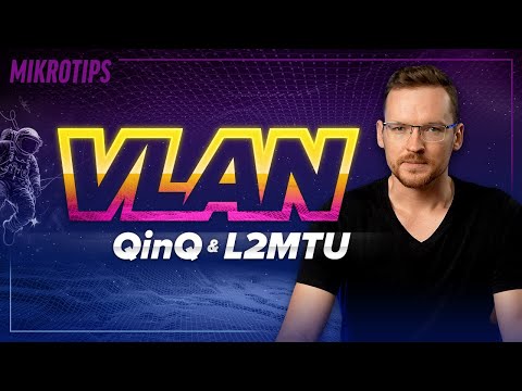 VLANs, pt.3: QinQ and the L2MTU mystery