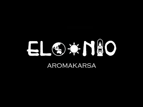 ELOONIO - AROMAKARSA | ESTEHMANIS PRODUCTIONS
