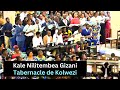 Kale Nilitembea Gizani Tabernacle De Kolwezi