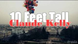 10 Feet Tall - Claude Kelly