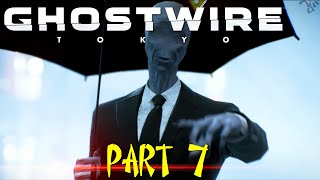 Ghostwire Tokyo Gameplay - Chapter 3: Connection Part 3 (PS5)
