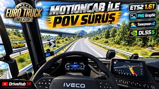 ETS2 1.61 | MotionCab ile GERÇEKÇİ POV Sürüş! 🚛 DLSS5 + PNG Graphic + Snowymoon 