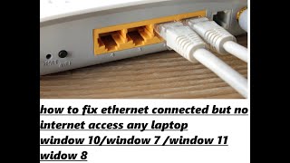how to fix ethernet connected but no internet access