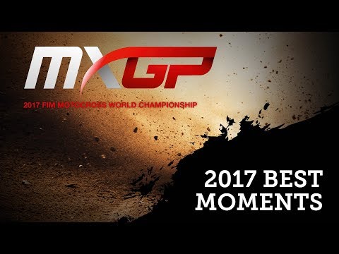 2017 FIM Motocross World Championship Best Moments