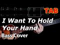 The Beatles bass TAB - I Want To Hold Your Hand (Bass only cover)