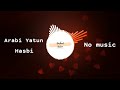 Arabi Yatun Hasbi - عربي يتن حسبي Nasheed Without Music - Muhammad Al Muqit