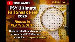 IPSY Spoiler ULTIMATE Fall Box August 2026 | First SneakPeek of The Brands wth Fun Puzzle + Results