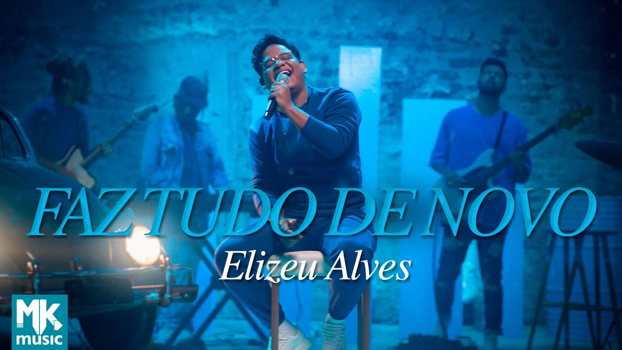 Elizeu Alves - Faz Tudo de Novo