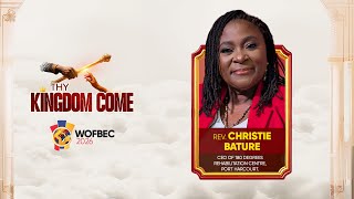 REV CHRISTIE BATURE | 1ST SESSION | WOFBEC 2026 | THY KINGDOM COME | 5TH JAN 2026