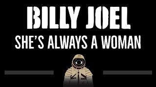 Billy Joel • She&#39;s Always A Woman (CC) 🎤 [Karaoke] [Instrumental Lyrics]