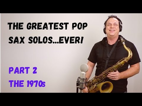 The Greatest Pop Sax Solos Ever - Part 2 - The 1970s [Covers]