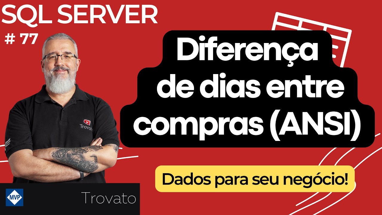 #77 - SQL Server - Diferença de dias entre compras (ANSI)