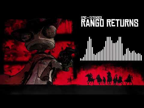 Rango Returns - Epic + Extended (With Visualizer)