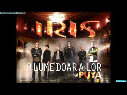 IRIS feat Puya   O lume doar a lor