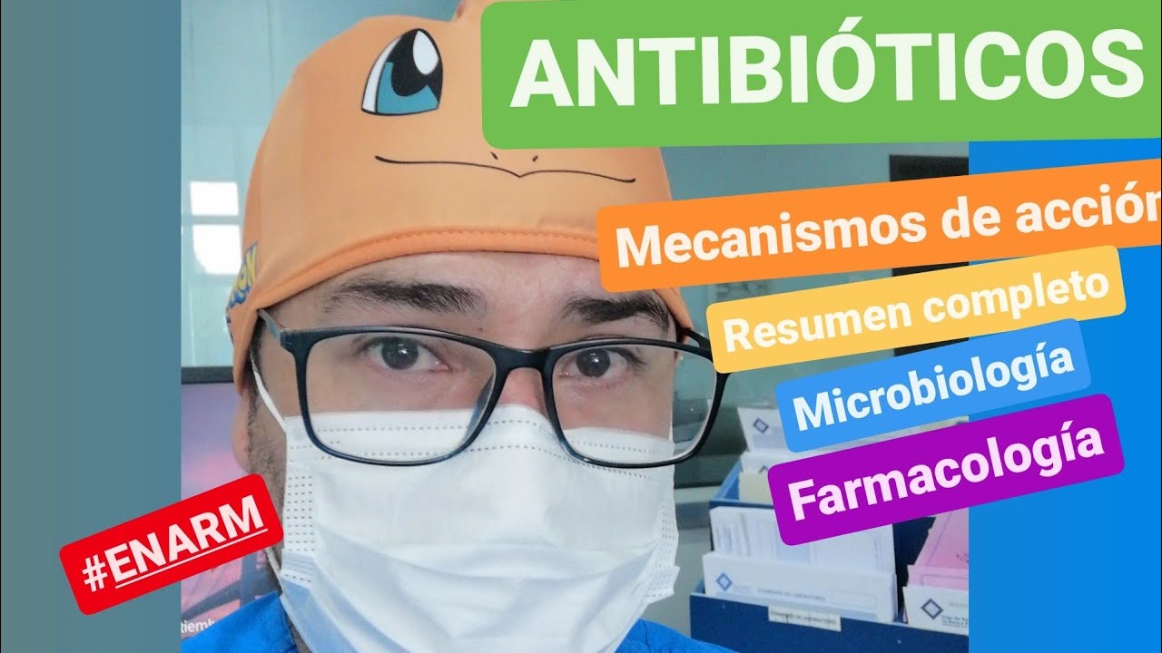 💊💊ANTIBIÓTICOS CLASIFICACIÓN - MECANISMOS DE ACCIÓN (GUÍA COMPLETA)