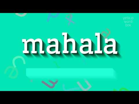 MAHALA - HOW TO PRONOUNCE IT? #mahala